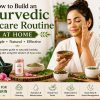 Ayurvedic Skincare Routine at Home